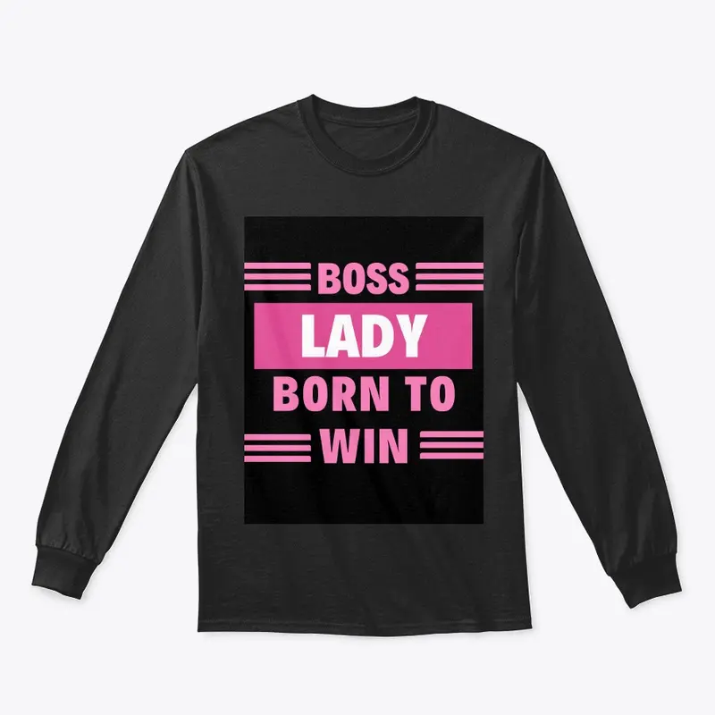 BOSS LADY BORN TO WIN