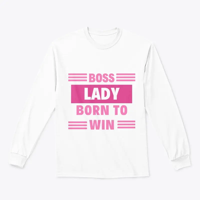 Boss Lady Born To Win