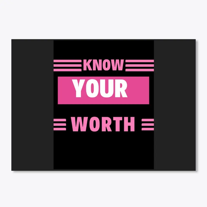 Know Your Worth