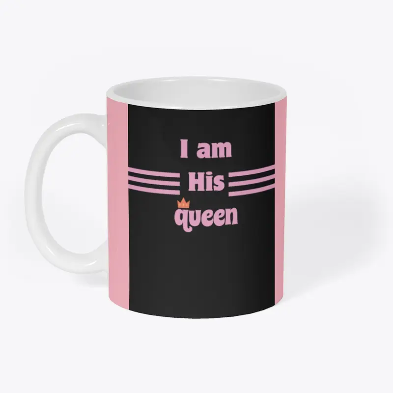 I am his queen