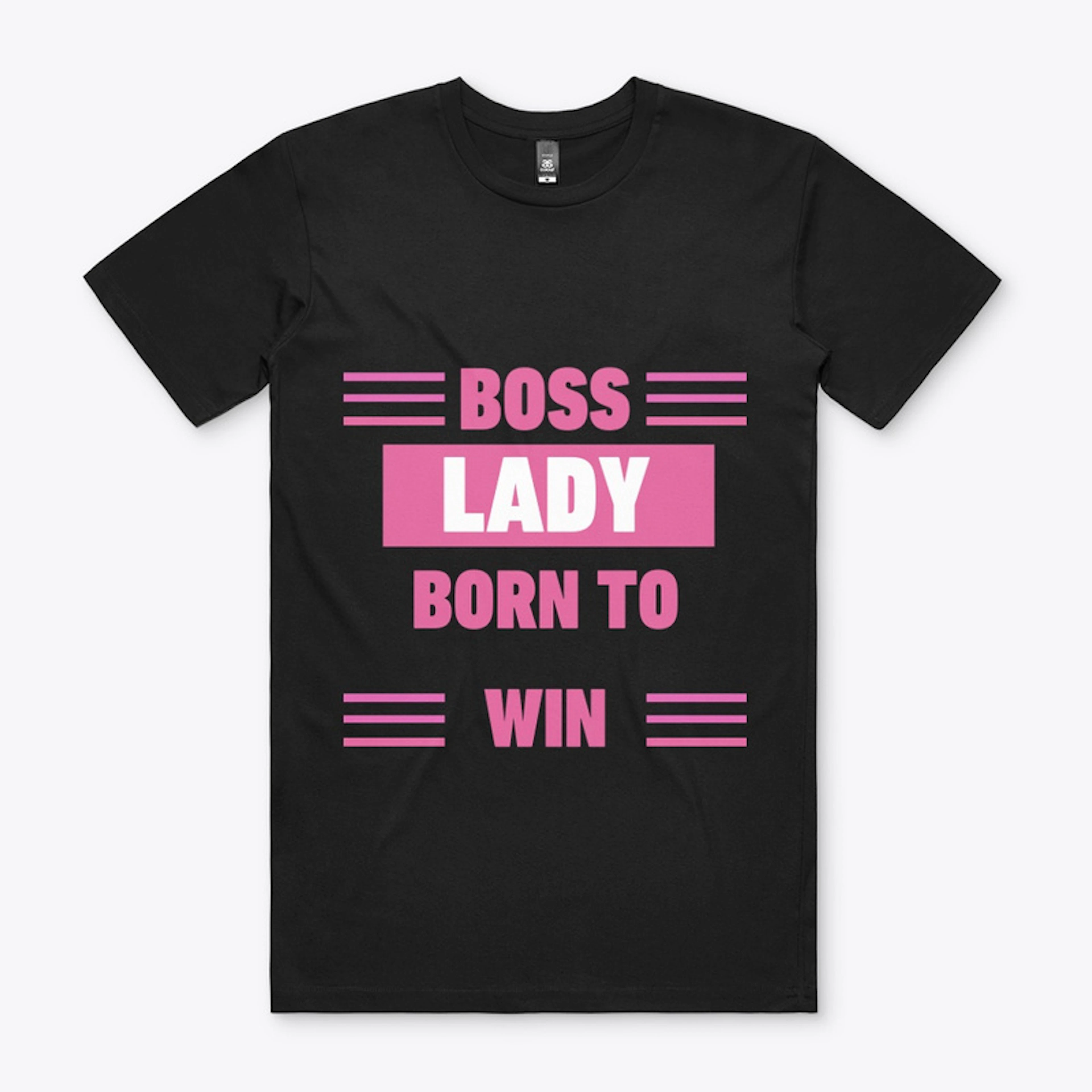 BOSS LADY BORN TO WIN
