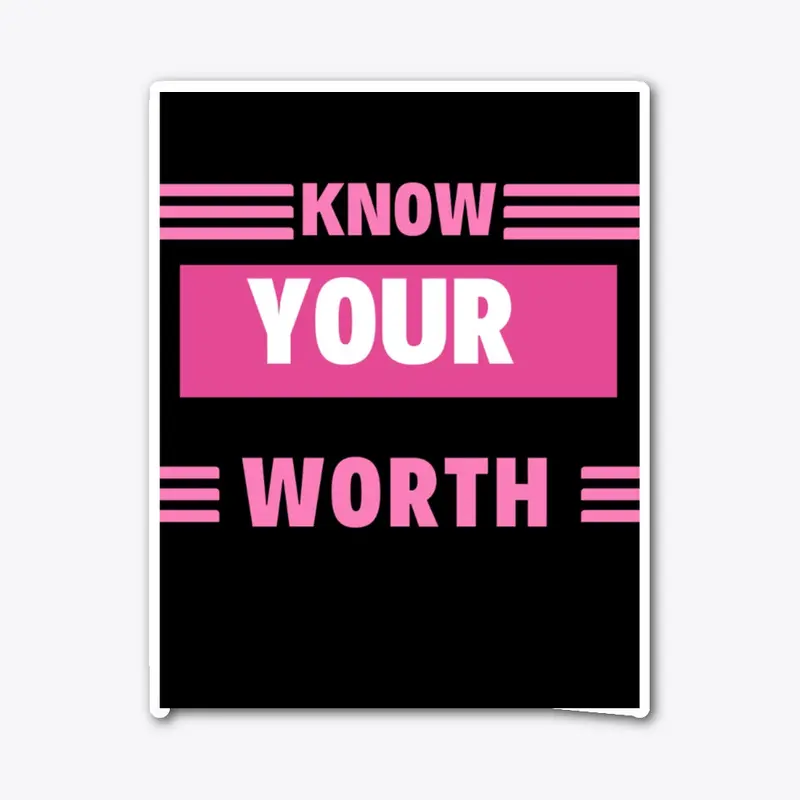 Know Your Worth