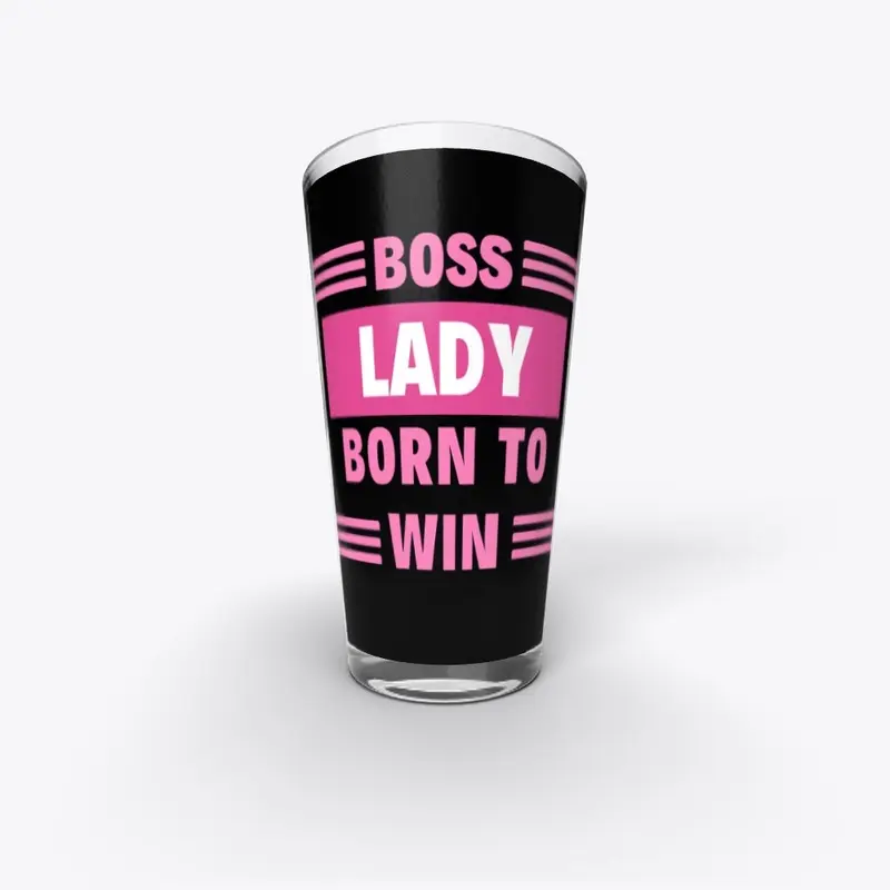 BOSS LADY BORN TO WIN