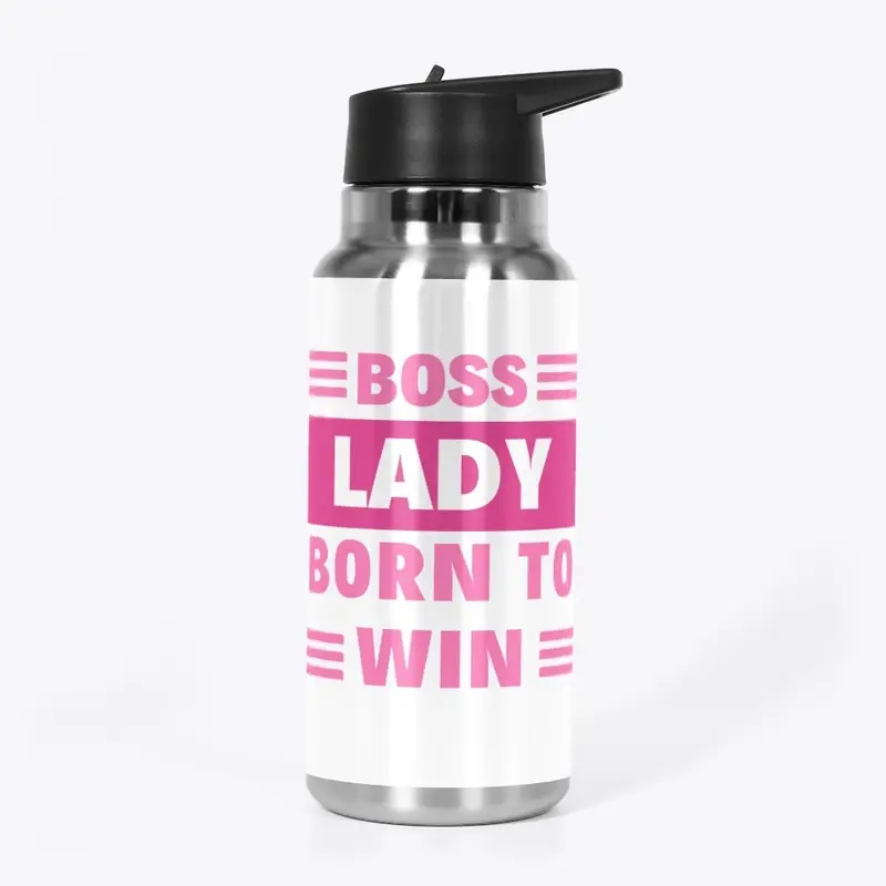 Boss Lady Born To Win